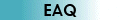 EAQ