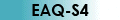EAQ-S4
