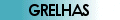 Grelhas