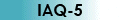 IAQ-5